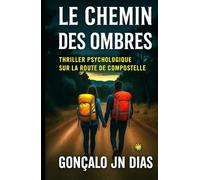 Le Chemin des Ombres: Thriller Psychologique sur la Route de Compostelle