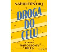 Le chemin du but par Napoleon Hill - Napoleon Hill (Literatur, Business auf Polnisch)