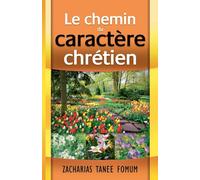 Le Chemin du Caractère Chrétien
