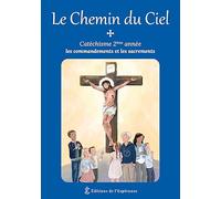 Le chemin du ciel : Catéchisme 2e année