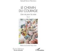 Le chemin du courage : Une vie pour la craie – Récit – L'Harmattan