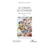 Le chemin du courage : Une vie pour la craie – Récit – L'Harmattan
