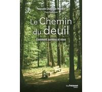 Le chemin du deuil - Comment survivre et vivre