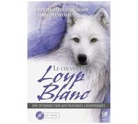Le Chemin Du Loup Blanc - Introduction Aux Pratiques Chamaniques (1 Cd Audio Mp3)