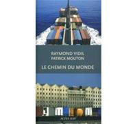 Le chemin du monde: La saga des compagnies Marseille Fret et Marfret