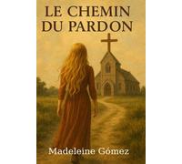 LE CHEMIN DU PARDON