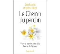 Le Chemin du pardon Valérie Motté (Auteur), Jean Graciet (Auteur)