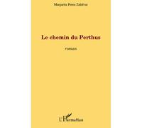 Le chemin du Perthus Roman - Margarita Perea Zaldivar - L'harmattan - broché - Roman