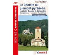 Le Chemin du piémont pyrénéen: Vers Saint-Jacques-de-Compostelle