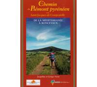 Le chemin du Piémont pyrénéen vers Saint-Jacques-de-Compostelle: Guide pratique du pèlerin