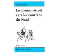 Le chemin étroit vers les contrées du Nord Basho Matsuo (Auteur), Nicolas Bouvier (Traduction)