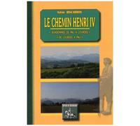 Le Chemin Henri Iv - Randonnée De Pau À Lourdes Ou De Lourdes À Pau