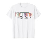 Le Chemin, la vérité, la Vie, la Foi chrétienne T-Shirt