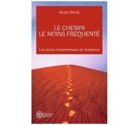 Le Chemin Le Moins Fréquenté - Apprendre À Vivre Avec La Vie