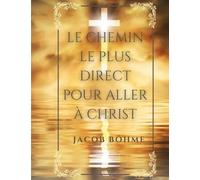 Le Chemin Le Plus Direct Pour Aller À Christ