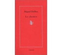 Le chemin Miguel Delibes (Auteur), Rudy Chaulet (Traduction)