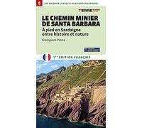 Le Chemin minier de Santa Barbara. À pied en Sardaigne, entre histoire et nature