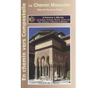 Le chemin Mozarabe: D'Almería à Mérida via Granada et Córdoba