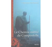Le Chemin oublié de Compostelle