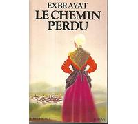 Le Chemin perdu - Les Bonheurs courts - tome 2 - Charles Exbrayat - Albin Michel - Livre