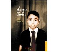 Le chemin que j'ai choisi - Eby Amara - Jets D'encre - broché - Roman