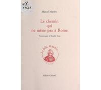 Le Chemin Qui Ne Mène Pas À Rome