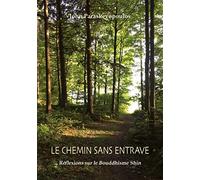 Le chemin sans entrave - Réflexions sur le Bouddhisme Shin
