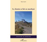 Le Chemin Se Fait En Marchant