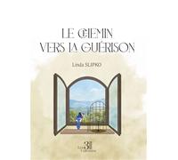 Le chemin vers la guérison - Linda Slipko - Trois Colonnes - broché - Poésie