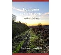 Le chemin vers la liberté, une quête intérieure