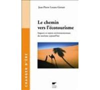 Le chemin vers l'écotourisme: Impacts et enjeux environnementaux du tourisme aujourd'hui