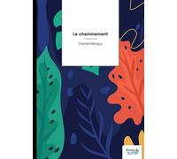 Le cheminement - Chantal Mainguy - Nombre 7 - broché - Poésie