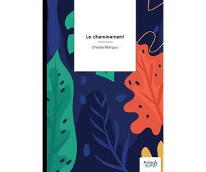 Le cheminement - Chantal Mainguy - Nombre 7 - broché - Poésie