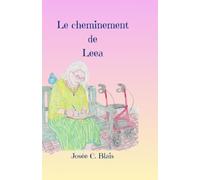 Le cheminement de Leea: Roman initiatique et spirituel