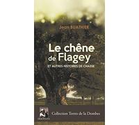 Le chêne de Flagey et autres histoires de chasse