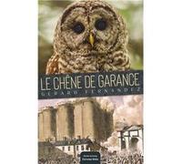 Le chêne de Garance Gérard Fernandez (Auteur)