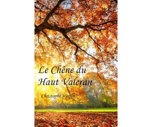 LE CHÊNE DU HAUT VALERAN - Au cœur de la Sologne, une histoire simple, poignante, tragique, traversée par les harmonies sublimes de Vivaldi.