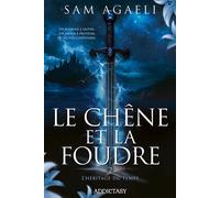 Le Chêne et la Foudre, Tome 02 : L'Héritage du temps - Sam Agaeli - Addictasy - broché - Roman