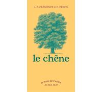 Le chêne - Jean-François Clemence - Actes sud - broché - Guide