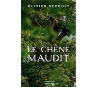 Le chêne maudit Recouly Olivier (Auteur)