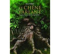Le Chêne parlant: D'après l'oeuvre de George Sand
