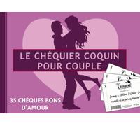 Le Chéquier Coquin Pour Couple: carnet de coupons d'amour à offrir pour amoureux ou couple | Cadeau original Homme ou Femme, pour la Saint Valentin, Mariage ou Anniversaire