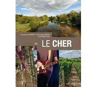 Le Cher - Anne-Laure Robert - Geste - broché - Beau livre