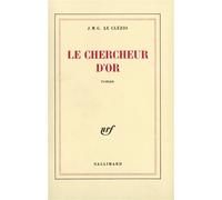 Le chercheur d'or - Jean-Marie Gustave Le Clézio - Gallimard - broché - Roman