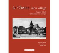 Le Chesne, mon village: Suzanne Hubert, la richesse d’une vie simple