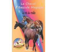Le Cheval à Bascule Magique: Le roi du rodéo