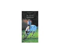 Le Cheval Appaloosa Fabienne Duthoit (Auteur), Marc Soulier (Traduction)