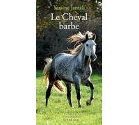 Le Cheval Barbe Yassine hervé Jamali (Auteur)