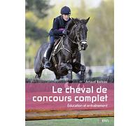 Le cheval de concours complet : éducation et entraînement