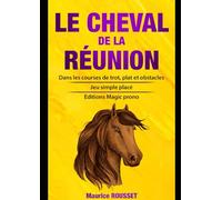Le cheval de la réunion: jeu simple placé pour les courses de trot, plat ou obstacles